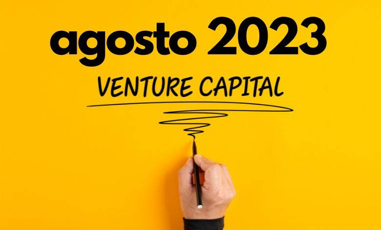 Venture Capital Agosto 2023